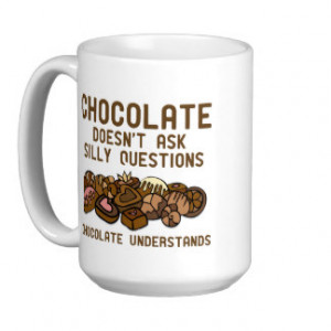 Funny Chocolate Sayings Mugs Travel And Coffee