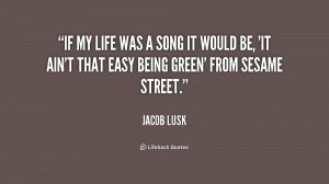 Jacob Lusk Quotes