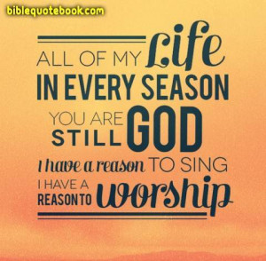season you are my God, Beutiful spiritual lines which says all of my ...