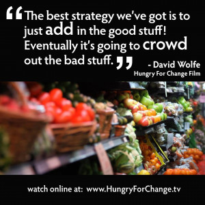 ... The Good Stuff! Eventually It’s Going To Crowd Out The Bad Stuff