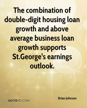 The combination of double-digit housing loan growth and above average ...