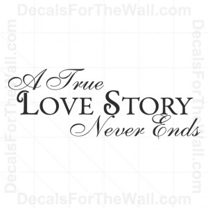 true love story never ends quote a true love story never ends quote