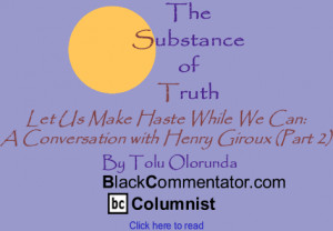 Let Us Make Haste While We Can: A Conversation with Henry Giroux (Part ...