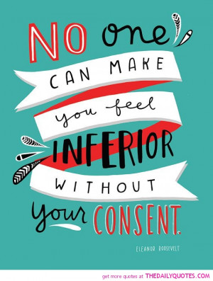 ... -make-you-feel-inferior-eleanor-roosevelt-quotes-sayings-pictures.jpg