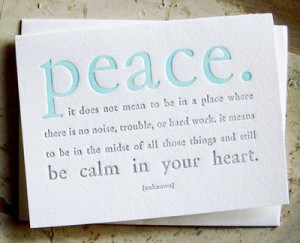 Peace comes from within. Do not seek it without.