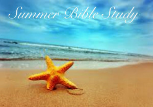 Summer Bible Study is Coming Soon!