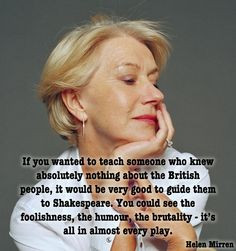 Inspirational quote: astonishing Helen Mirren #movie #quote # ...