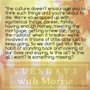 morris book tuesdays with morrie quotes a tuesdays with morrie