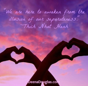 ... of our separateness.