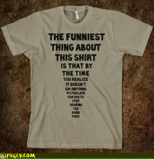 The Funny Thing About This Shirt
