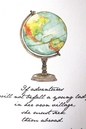 Adventures will not befall a young lady Quote Globe Jane Austen Quote ...