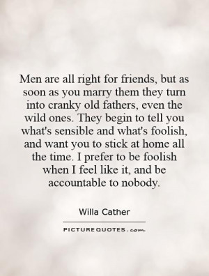 Marriage Quotes Father Quotes Men Quotes Willa Cather Quotes