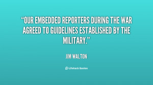 Our embedded reporters during the war agreed to guidelines established ...