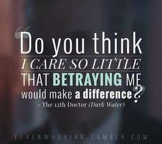 Twelfth doctor quote Dark Water Doctor Who