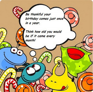 Funny birthday quotes for kids- to make their birthday a bash