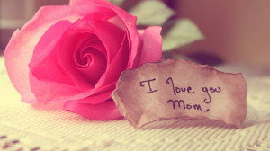 love You Mom | 1600 x 900 | Download | Close