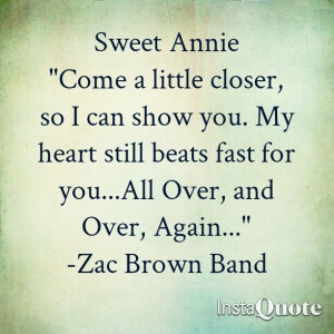 ... Annie, Sweet Annie Lyrics, Sweet Annie Zac Brown Band, Country Music