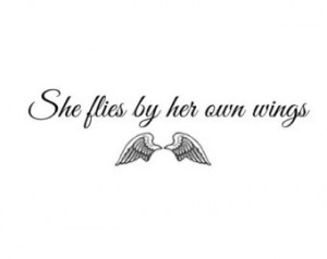 She Flies With Her Own Wings And Indicates Freedom Loving Nature