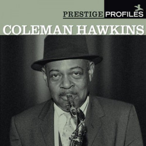 Coleman-Hawkins-Prestige-Profiles-Coleman-Hawkins-(Prestige-Profiles ...