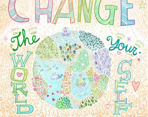 Change The World Change Yourself - square art print ...