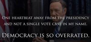 House of Cards Frank Underwood Quotes