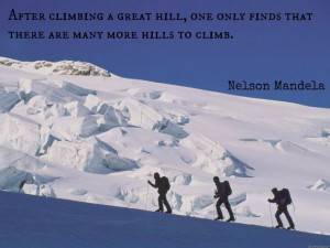 ... nutrition #Nelson #Mandela #quotes #effort #climbing #hill #overcoming