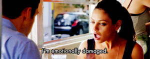 ... damaged #mila kunis #justin #timberlake #friends with benefits #quote