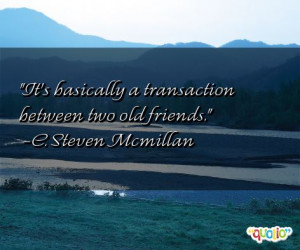 Famous Quotes Old Friends...
