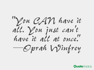 You CAN have it all You just can 39 t have it all at once Wallpaper 2