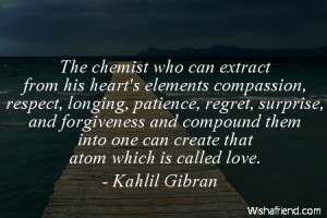 The chemist who can extract from his heart's elements compassion ...