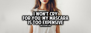 My Mascara Is Too Expensive Profile Facebook Covers