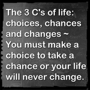 Choice chance & change