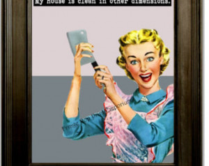 Funny Retro Art Print 8 x 10 - 1950 's Housewife Humor - My House is ...