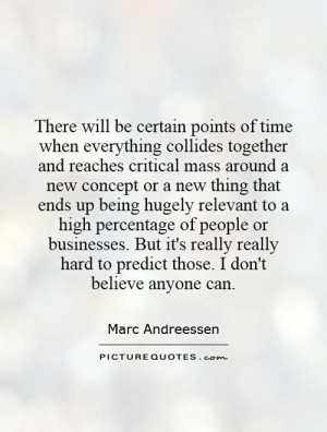 of time when everything collides together and reaches critical mass ...