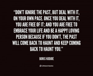 quote-Boris-Kodjoe-dont-ignore-the-past-but-deal-with-44430.png