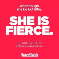 she is fierce! William Shakespeare. Women's Health. Empowering Quotes ...