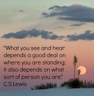 what-you-see-and-hear-c-s-lewis-daily-quotes-sayings-pictures.jpg