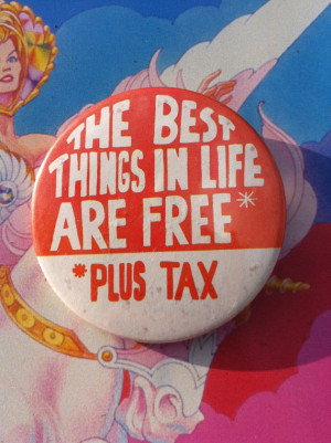 Pin Badge Button Quote 1970s Vintage Best Things in Life Are Free