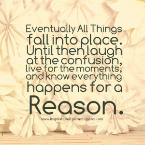 quotes and sayings about everything happens for a reason