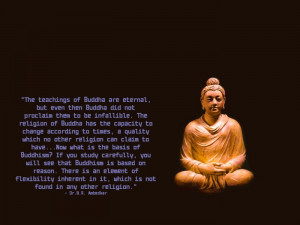 The teachings of Buddha are eternal, but even then Buddha did not ...