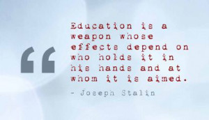... on who holds It In his hands and at whom It Is Aimed ~ Education Quote