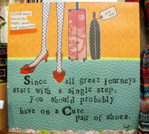 This shoe quote says it all!