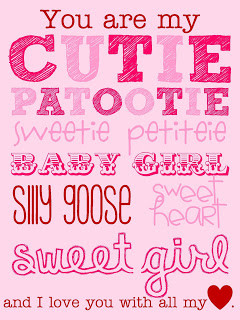 made this one for my sweet girl- full of the names I call often ...