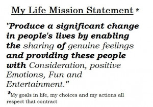My (Life) Mission Statement #brand #philosophy #quotes