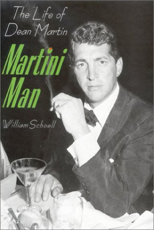 Martini Man: The Life of Dean Martin