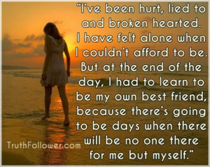 ve been hurt, lied to and broken hearted