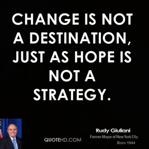 Rudy Giuliani Change Quotes