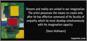 Dreams and reality are united in our imagination. The artist possesses ...