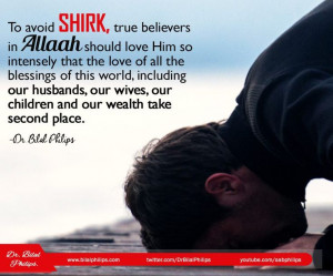 Shirk occurs when human beings love, trust or fear the creation more ...