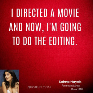 salma-hayek-salma-hayek-i-directed-a-movie-and-now-im-going-to-do-the ...